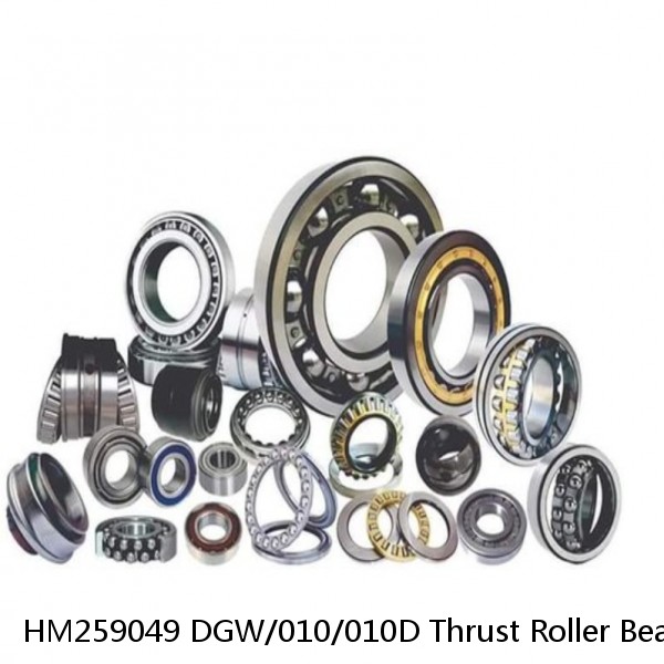 HM259049 DGW/010/010D Thrust Roller Bearings