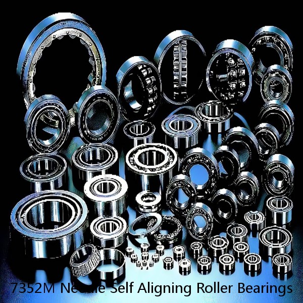 7352M Needle Self Aligning Roller Bearings