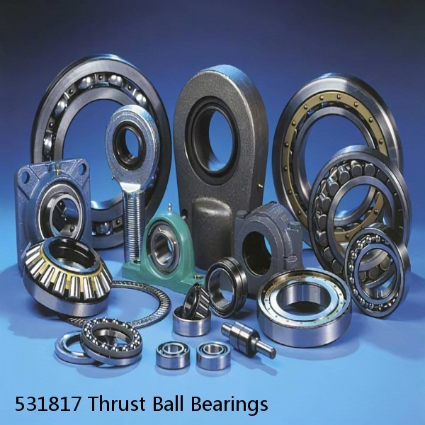 531817 Thrust Ball Bearings